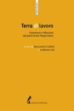 Terra di lavoro. Esperienze e riflessioni dai paesi di don Peppe Diana