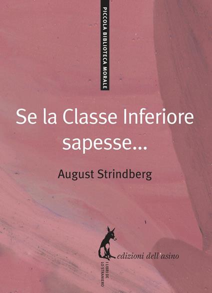 Se la classe inferiore sapesse... - August Strindberg,E. Duina,R. Zatti - ebook