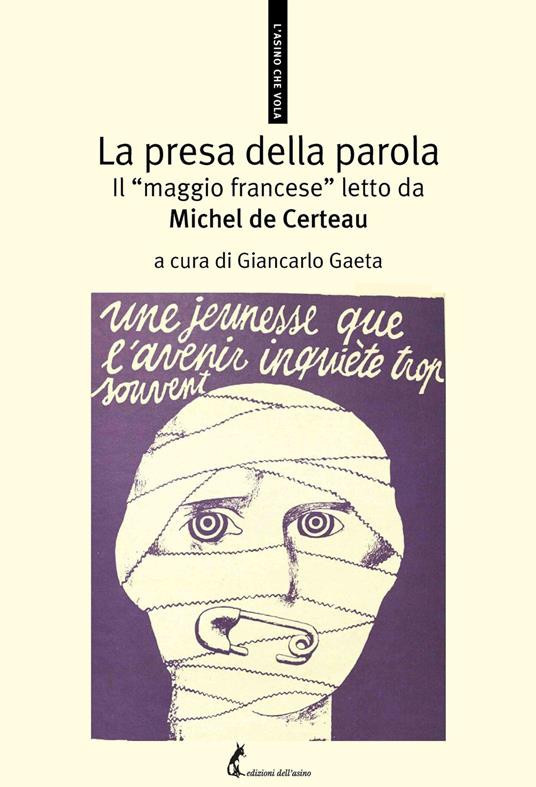 La presa della parola. Il «maggio francese» letto da Michel de Certeau - Giancarlo Gaeta - ebook