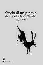 Storia di un premio da «Linea d’ombra» a «Gli asini» 1992-2020