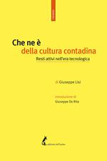 Che ne è della cultura contadina. Resti attivi nell'era tecnologica