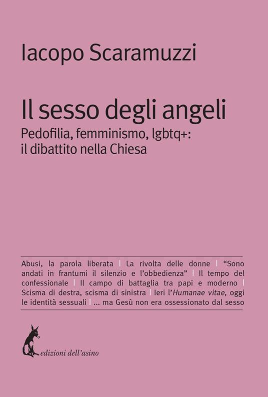 Il sesso degli angeli. Pedofilia, femminismo, lgbtq+: il dibattito della Chiesa - Iacopo Scaramuzzi - copertina