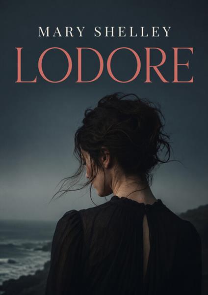 Lodore - Mary Shelley - ebook