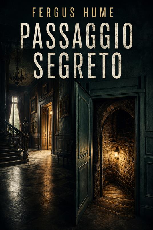Passaggio segreto - Fergus Hume - ebook