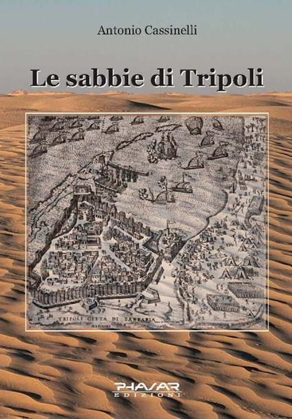 Le sabbie di Tripoli - Antonio Cassinelli - copertina