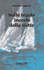 Sulle tegole incerte della notte