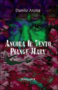 Ancora il vento piange Mary - Danilo Arona - copertina
