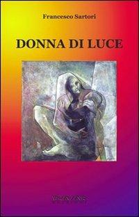 Donna di luce - Francesco Sartori - copertina