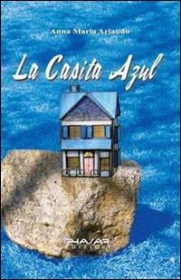 La casita azul. Ediz. italiana - Anna M. Ariaudo - copertina