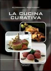 La cucina curativa - Alessandro Montedoro - copertina