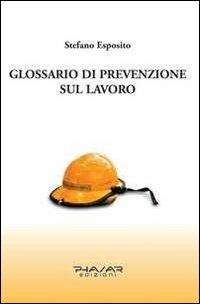 Glossario di prevenzione sul lavoro - Stefano Esposito - copertina