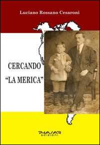 Cercando «La merica» - Luciano R. Cesaroni - copertina