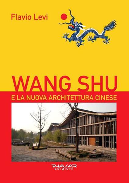 Wang Shu e la nuova architettura cinese - Flavio Levi - copertina