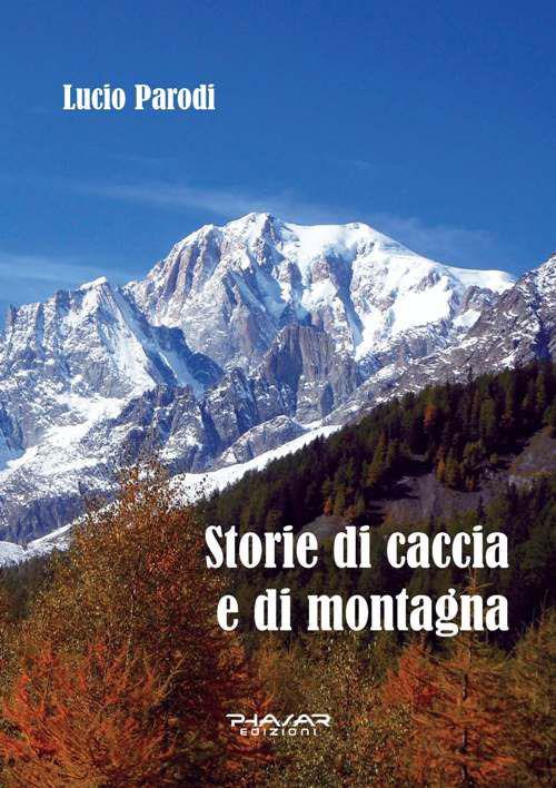 Storie di caccia e di montagna - Lucio Parodi - copertina