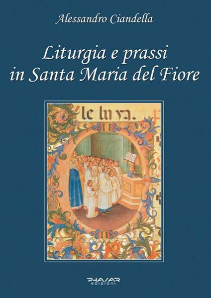 Liturgia e prassi in Santa Maria del Fiore - Alessandro Ciandella - copertina