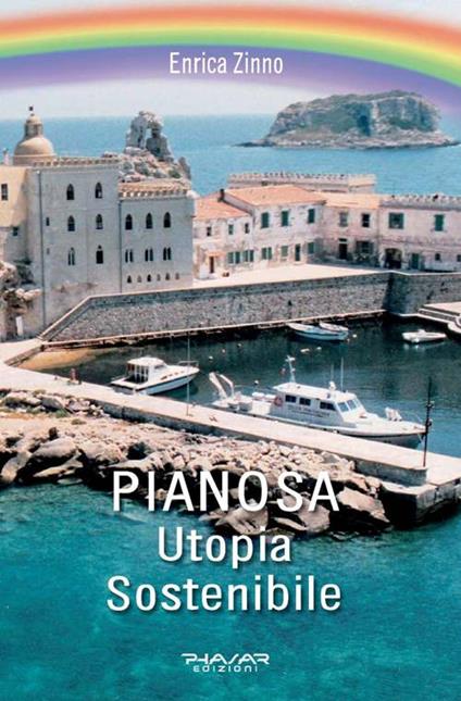 Pianosa. Utopia sostenibile - Enrica Zinno - copertina