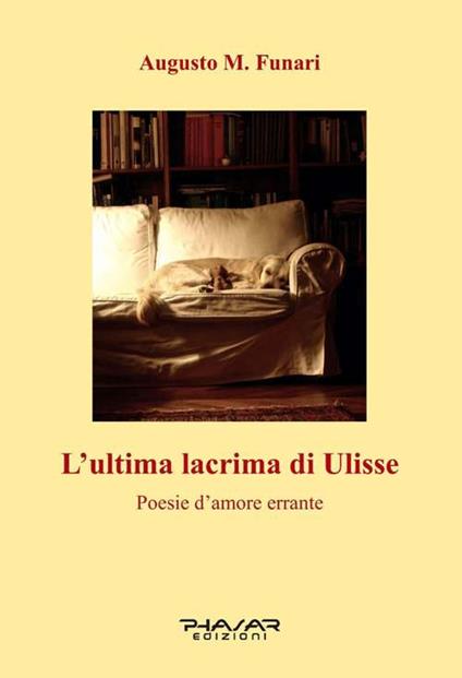 L' ultima lacrima di Ulisse. Poesie d'amore errante - Augusto M. Funari - copertina