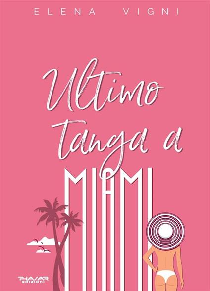 Ultimo tanga a Miami - Elena Vigni - ebook