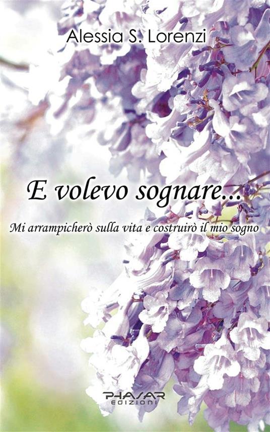 E volevo sognare… - Alessia S. Lorenzi - ebook