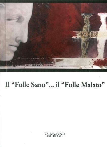 Il «folle sano»... Il «folle malato» - Max Benprà - copertina