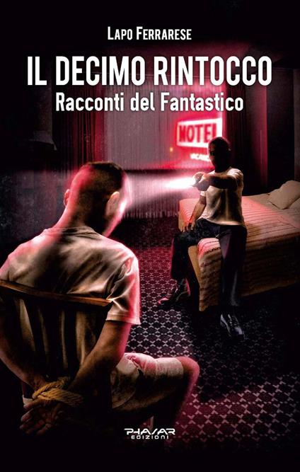 Il decimo rintocco. Racconti del fantastico - Lapo Ferrarese - copertina