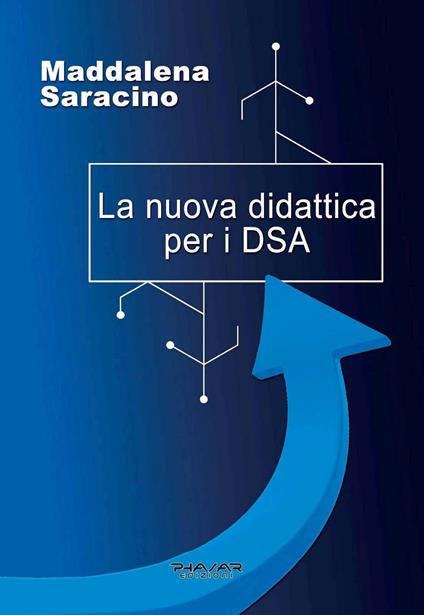 La nuova didattica per i DSA - Maddalena Saracino - copertina