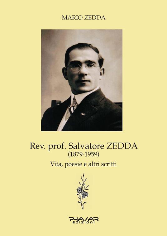 Rev. prof. Salvatore Zedda (1879-1959). Vita, poesie e altri scritti - Mario Zedda - copertina