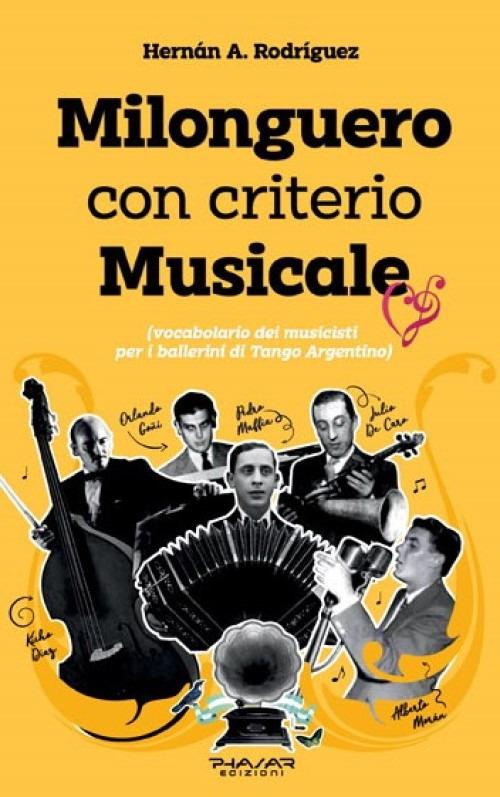 Milonguero con criterio musicale (vocabolario dei musicisti per i ballerini di tango argentino) - Hernàn A. Rodriguez - copertina