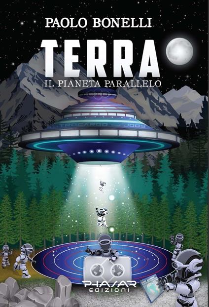 Terra. Il pianeta parallelo. Vol. 2 - Paolo Bonelli - copertina