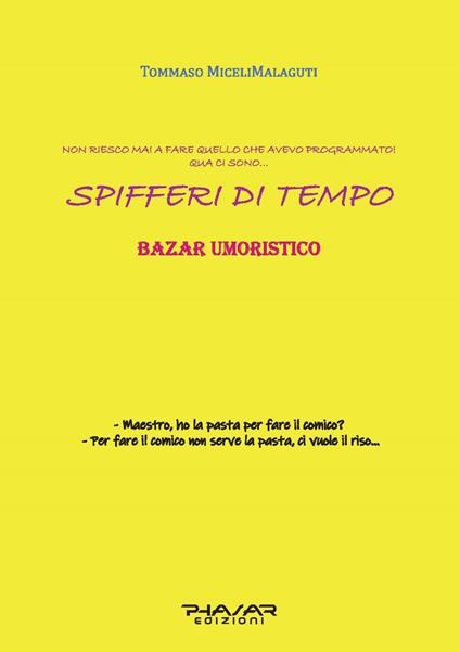 Spifferi di tempo. Bazar umoristico - Tommaso Miceli Malaguti - copertina
