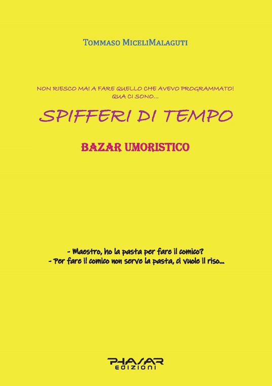 Spifferi di tempo. Bazar umoristico - Tommaso Miceli Malaguti - copertina