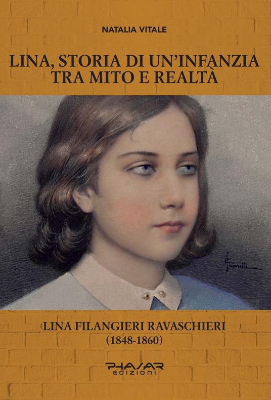 Lina, storia di un'infanzia tra mito e realtà. Lina Filangieri Ravaschieri (1848-1860) - Natalia Vitale - copertina