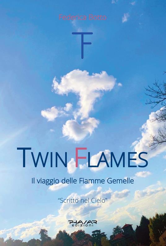 Twin Flames. Il viaggio delle Fiamme Gemelle - Federica Botto - copertina