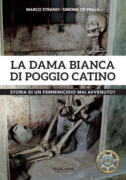 La Dama Bianca di Poggio Catino - Simone De Fraja,Marco Strano - ebook