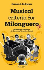 Musical criteria for Milonguero (a musicians dictionary for dancers of argentine tango)