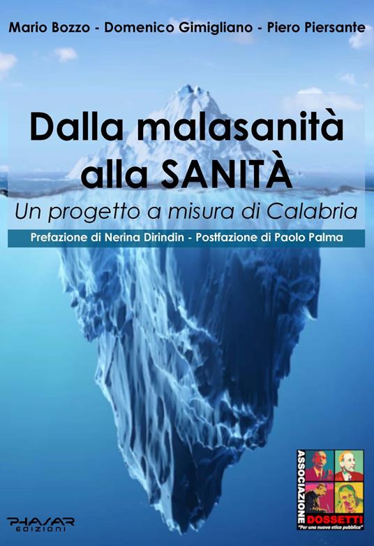 Dalla malasanità alla sanità. Un progetto a misura di Calabria - Mario Bozzo,Domenico Gimigliano,Piero Piersante - copertina