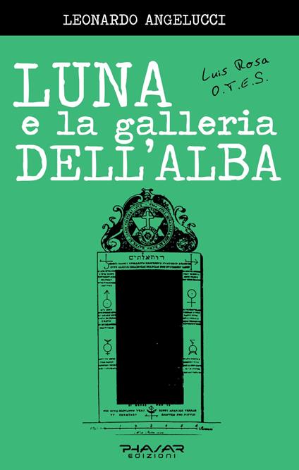 Luna e la galleria dell'alba - Leonardo Angelucci - copertina