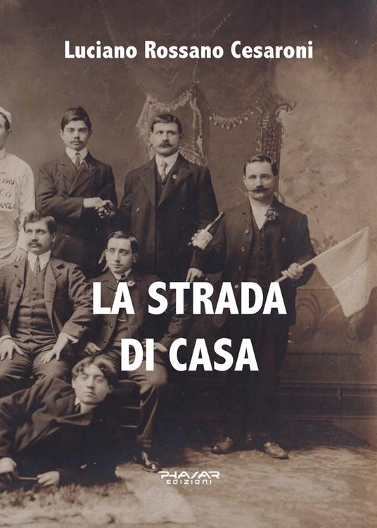 La strada di casa - Luciano Rossano Cesaroni - copertina