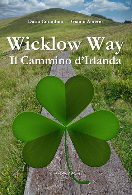 Wicklow Way. Il cammino d'Irlanda - Gianni Amerio,Dario Corradino - copertina