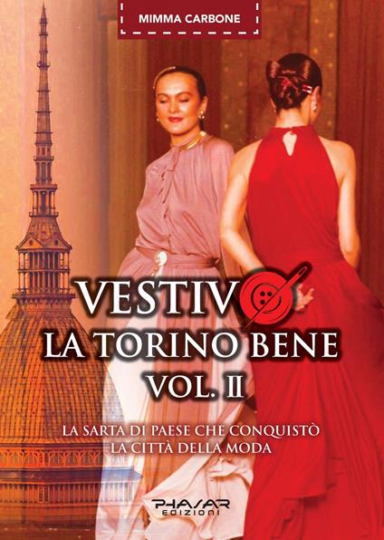 Vestivo la Torino bene. Vol. 2 - Mimma Carbone - copertina