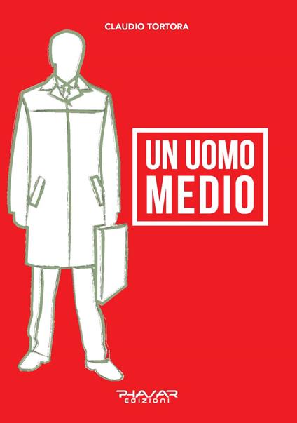 Un uomo medio - Claudio Tortora - copertina