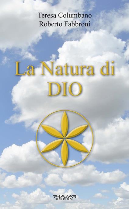 La natura di Dio - Teresa Columbano,Roberto Fabbroni - copertina