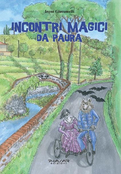 Incontri magici da paura. Avventure alla Rocca di Buggiano e a Villa Garzoni - Irene Giacomelli - copertina