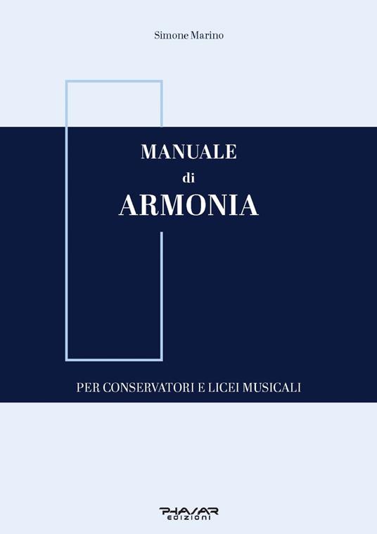 Manuale di armonia. Per conservatori e licei musicali - Simone Marino - copertina