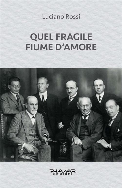 Quel fragile fiume d'amore - Luciano Rossi - ebook