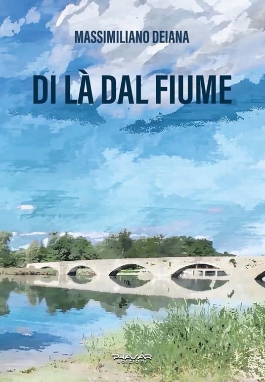 Di là dal fiume - Massimiliano Deiana - copertina