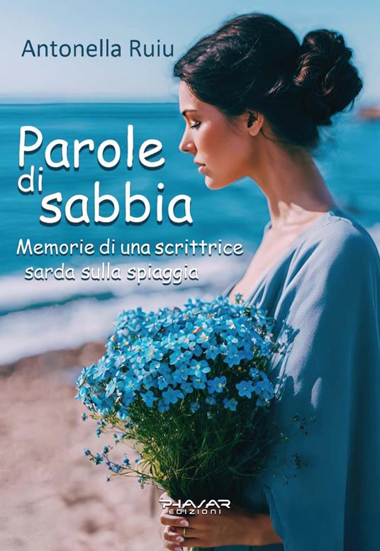 Parole di sabbia. Memorie di una scrittrice sarda sulla spiaggia - Antonella Ruiu - copertina