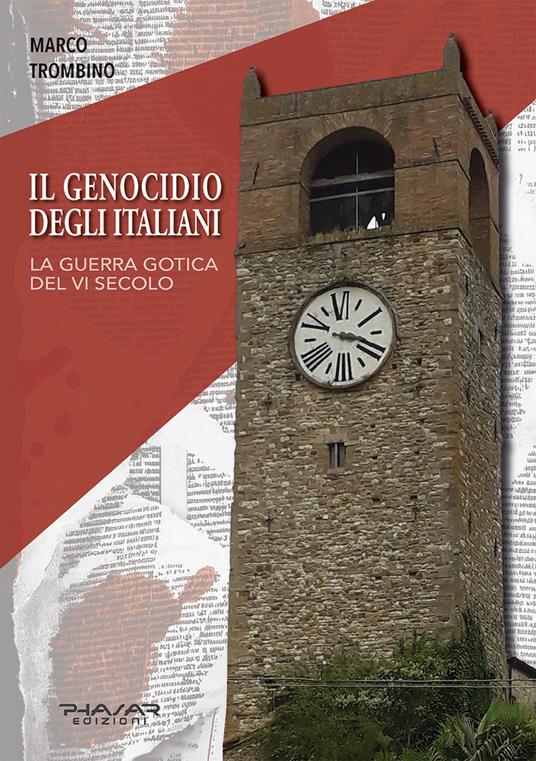 Il genocidio degli italiani. La guerra gotica del VI secolo - Marco Trombino - copertina