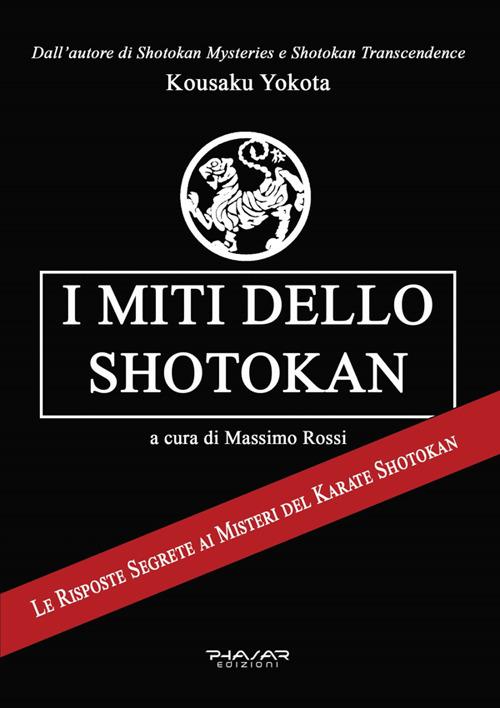 I miti dello Shotokan - Massimo Rossi,Kousaku Yokota - ebook