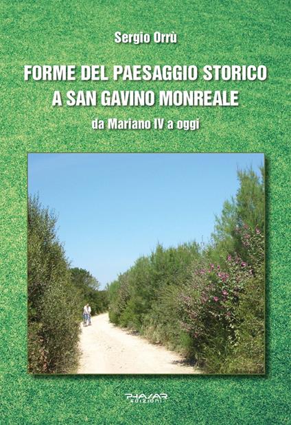 Forme del paesaggio storico a San Gavino Monreale. Da Mariano IV a oggi - Sergio Orrù - copertina